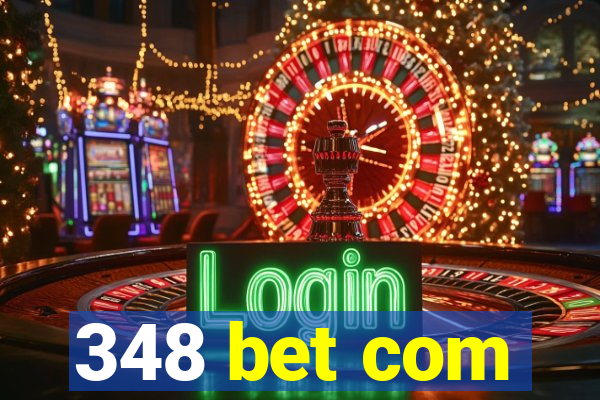 348 bet com